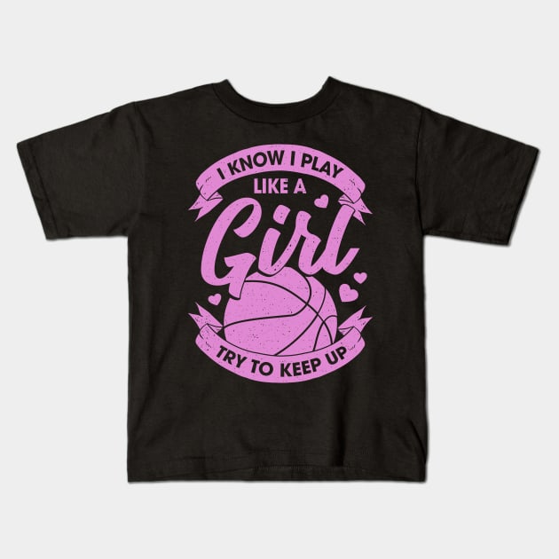 Funny Basketball Girl Gift Kids T-Shirt by Dolde08